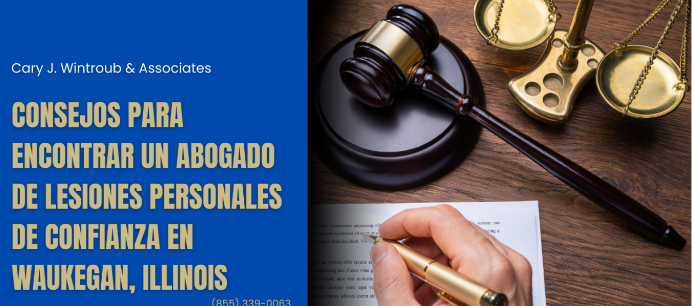 Consejos para encontrar un abogado de lesiones personales de confianza en Waukegan, Illinois