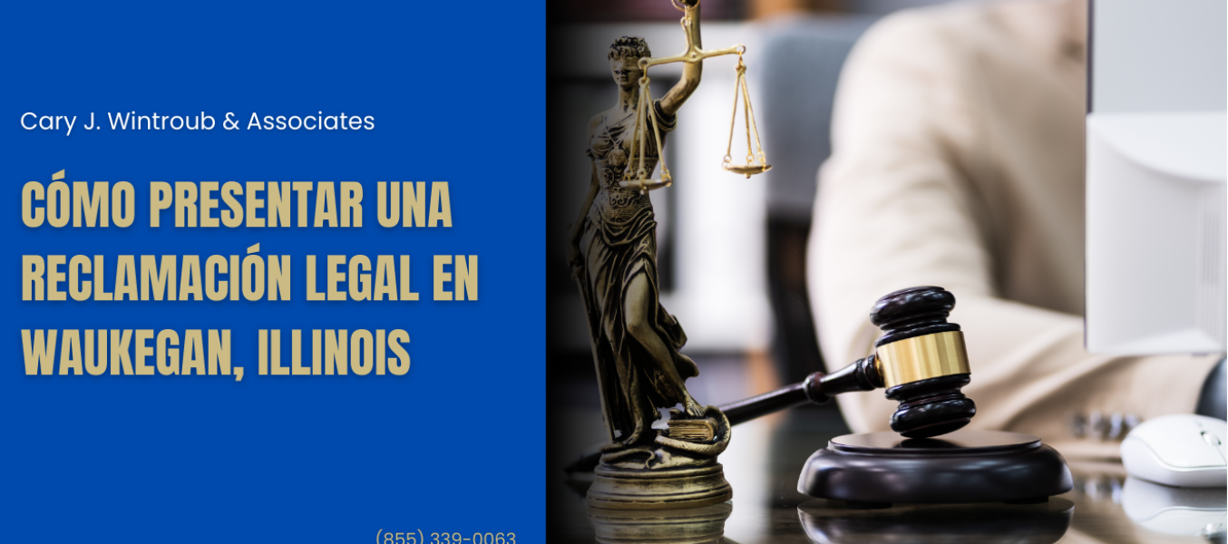 Cómo Presentar una Reclamación Legal en Waukegan, Illinois