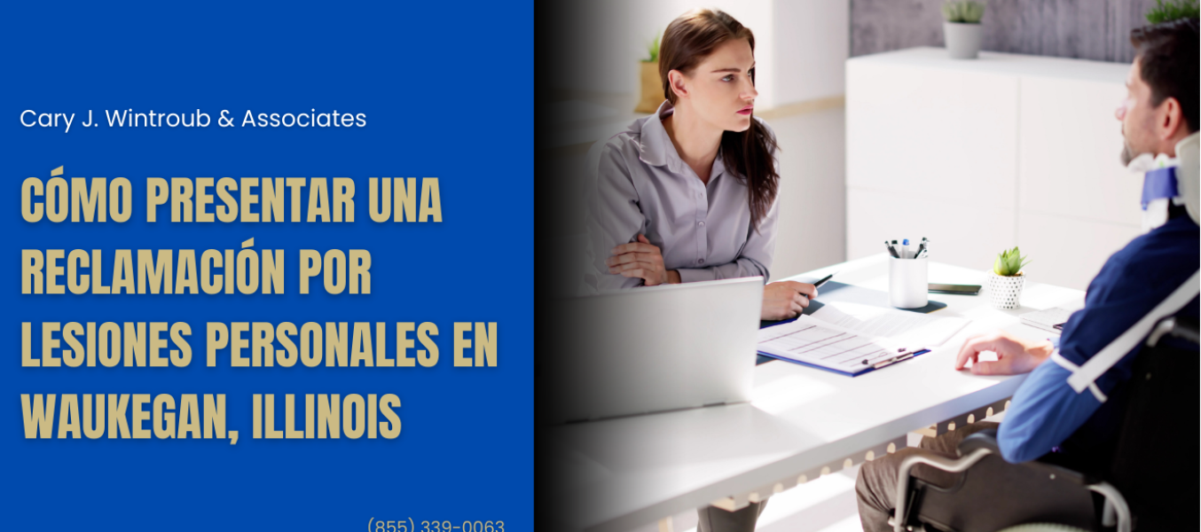 Cómo presentar una reclamación por lesiones personales en Waukegan, Illinois