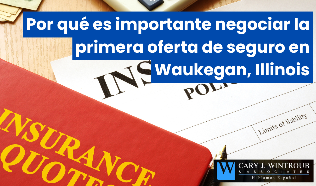 riesgos de aceptar primera oferta seguro Waukegan